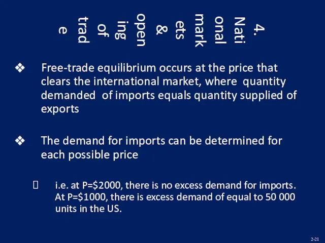 4. National markets & opening of trade Free-trade equilibrium occurs at the