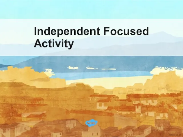 Independent Focused Activity