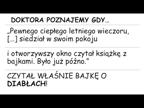 DOKTORA POZNAJEMY GDY…