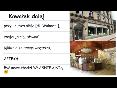 Kawałek dalej…