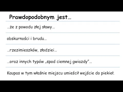 Prawdopodobnym jest…