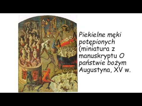 Piekielne męki potępionych (miniatura z manuskryptu O państwie bożym Augustyna, XV w.