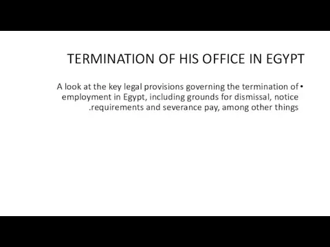 TERMINATION OF HIS OFFICE IN EGYPT A look at the key legal