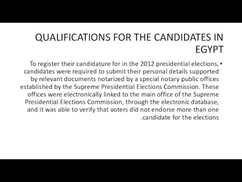 QUALIFICATIONS FOR THE CANDIDATES IN EGYPT To register their candidature for in