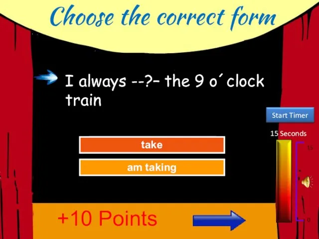 Choose the correct form 15 Seconds 15 0 Try Again Great Job!