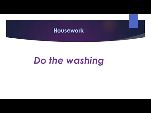 Housework Do the washing