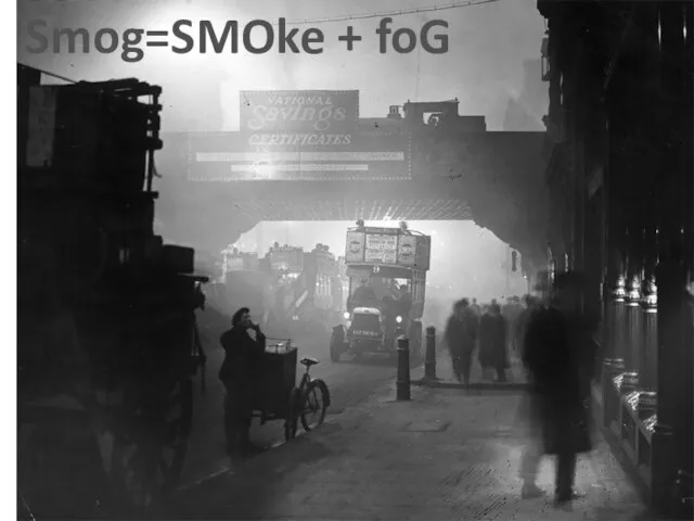 Smog=SMOke + foG