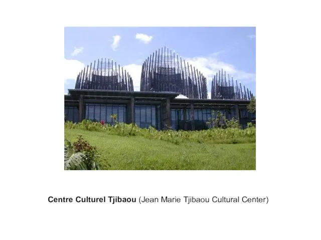Centre Culturel Tjibaou (Jean Marie Tjibaou Cultural Center)