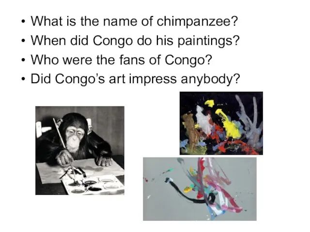 What is the name of chimpanzee? When did Congo do his paintings?
