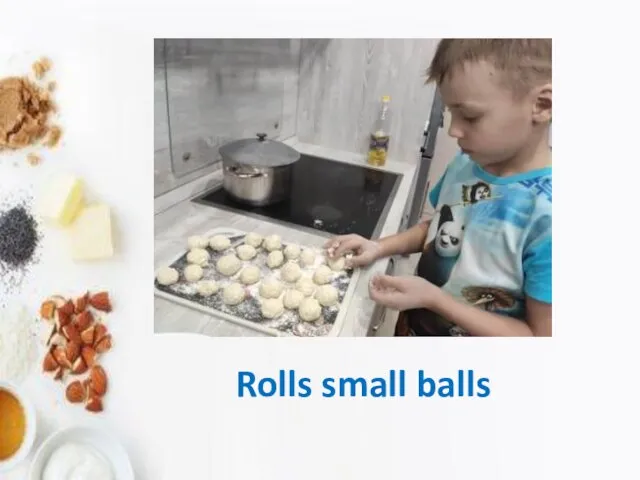 Rolls small balls