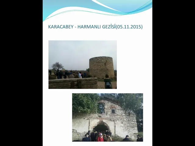 KARACABEY - HARMANLI GEZİSİ(05.11.2015)