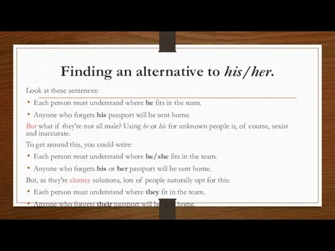 Finding an alternative to his/her. Look at these sentences: Each person must