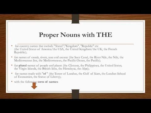 Proper Nouns with THE for country names that include "States","Kingdom", "Republic" etc
