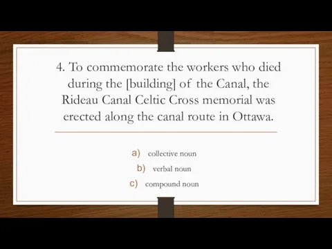 4. To commemorate the workers who died during the [building] of the