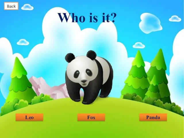 Who is it? Leo Panda Fox Back