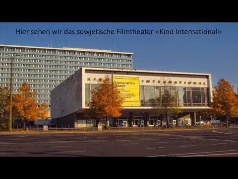 Hier sehen wir das sowjetische Filmtheater «Kino International»