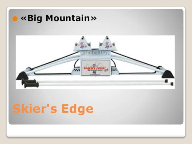 Skier's Edge «Big Mountain»