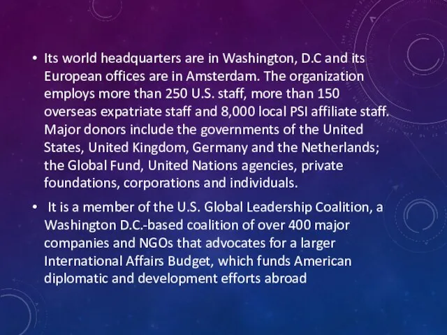 Its world headquarters are in Washington, D.C and its European offices are
