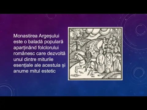 Monastirea Argeșului este o baladă populară aparținând folclorului românesc care dezvoltă unul