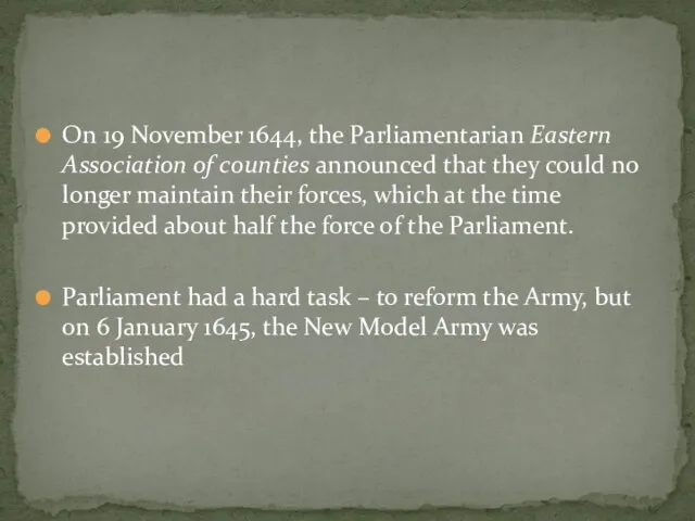 On 19 November 1644, the Parliamentarian Eastern Association of counties announced that