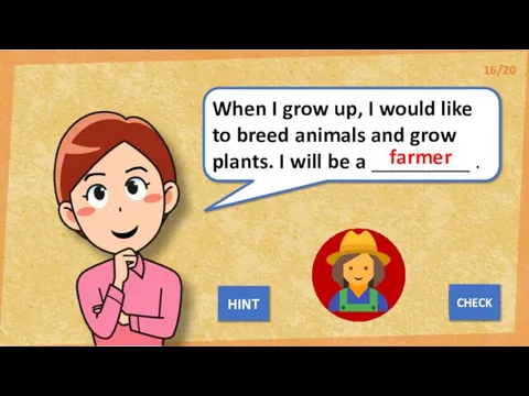 When I grow up, I would like to breed animals and grow