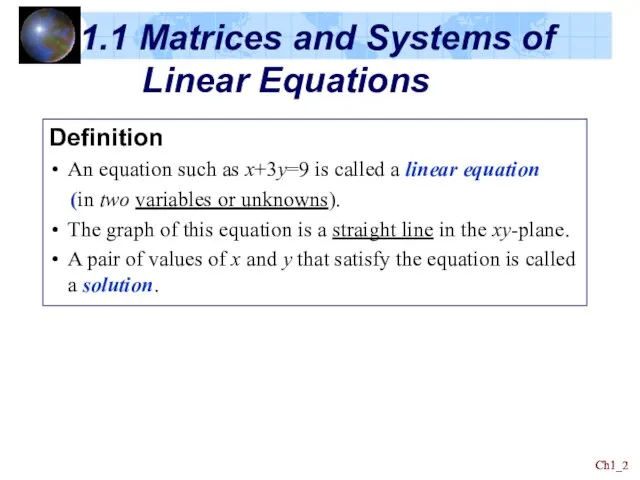 Ch1_ Ch1_ Definition An equation such as x+3y=9 is called a linear