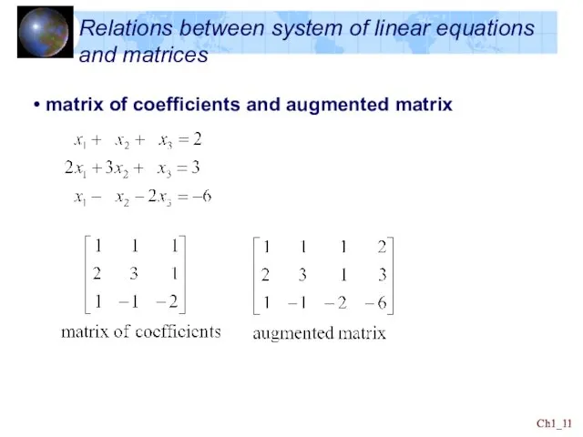 Ch1_ Ch1_ matrix of coefficients and augmented matrix Relations between system of linear equations and matrices