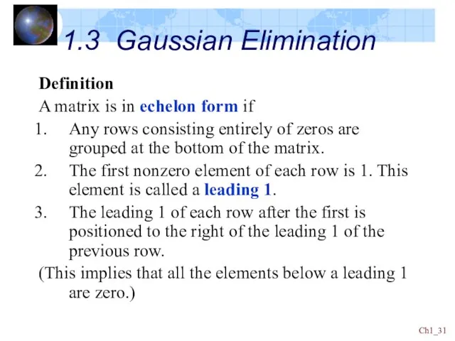 Ch1_ 1.3 Gaussian Elimination Definition A matrix is in echelon form if