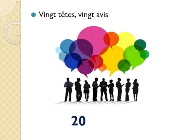 Vingt têtes, vingt avis 20