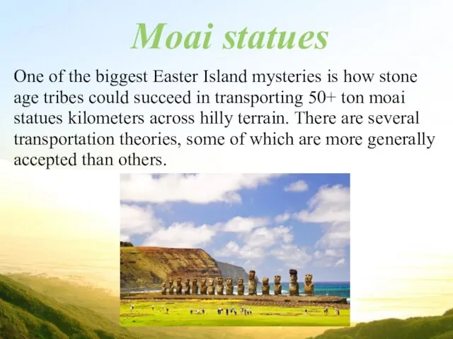 Moai statues One of the biggest Easter Island mysteries is how stone
