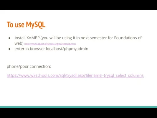 To use MySQL Install XAMPP (you will be using it in next