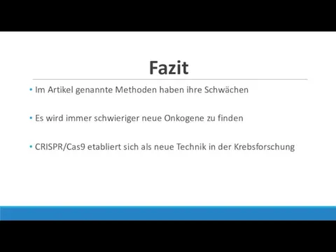 Fazit Im Artikel genannte Methoden haben ihre Schwächen Es wird immer schwieriger