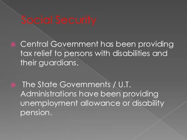 Social Security Central Government has been providing tax relief to persons with