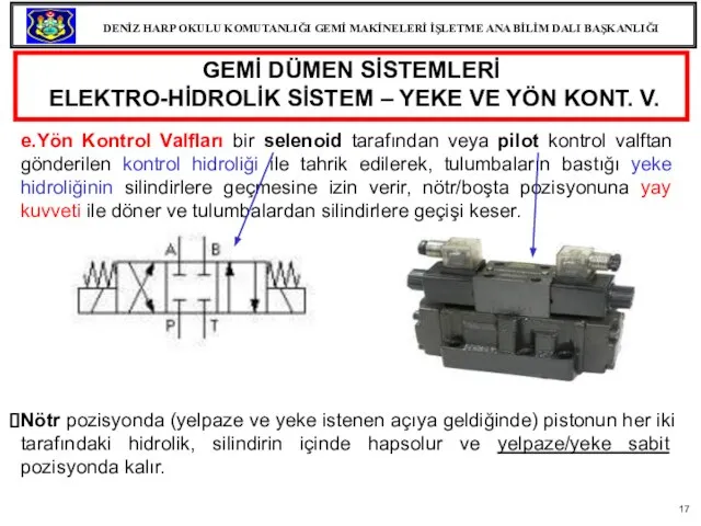 GEMİ DÜMEN SİSTEMLERİ ELEKTRO-HİDROLİK SİSTEM – YEKE VE YÖN KONT. V. e.Yön