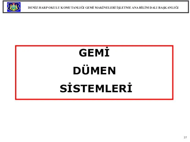 GEMİ DÜMEN SİSTEMLERİ