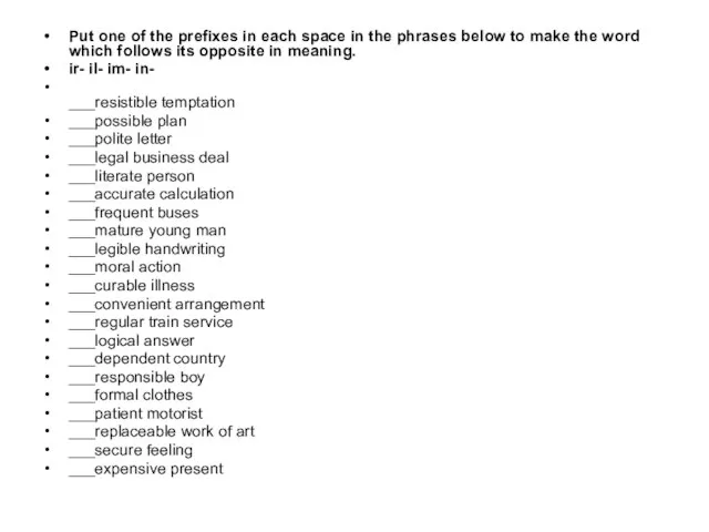 Put one of the prefixes in each space in the phrases below