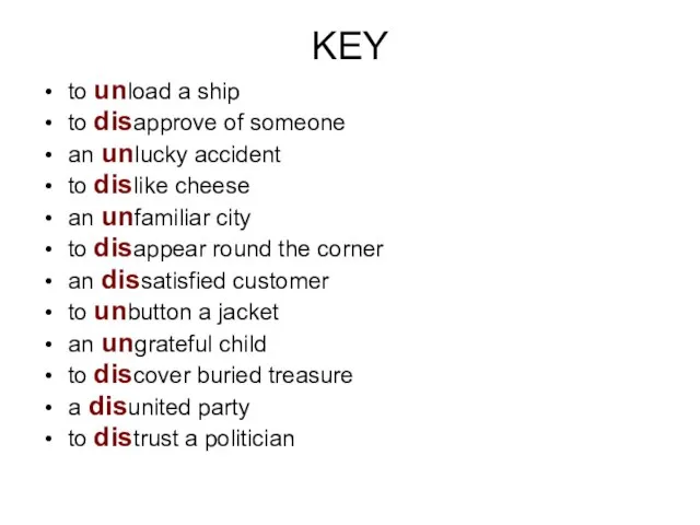 KEY to unload a ship to disapprove of someone an unlucky accident