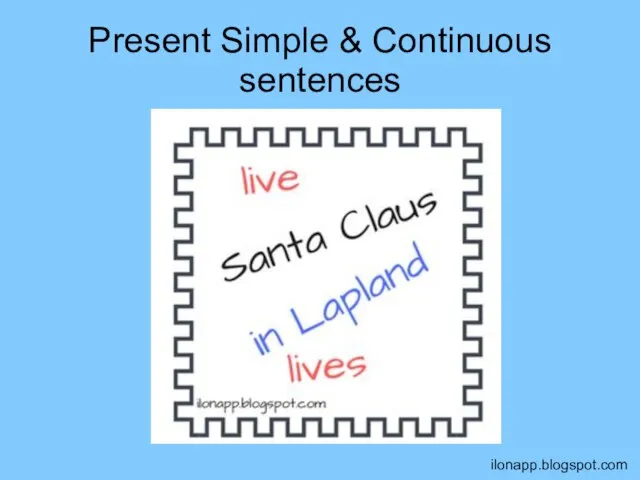 Present Simple & Continuous sentences ilonapp.blogspot.com