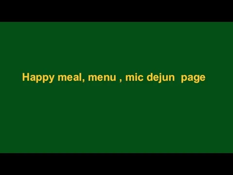 Happy meal, menu , mic dejun page