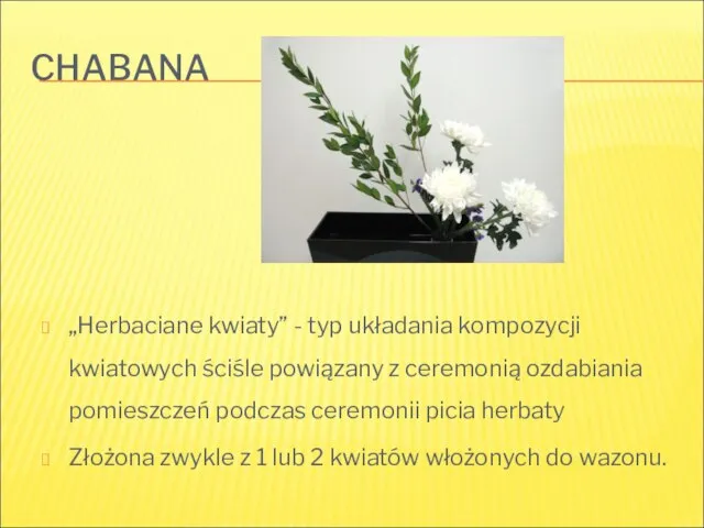 CHABANA „Herbaciane kwiaty” - typ układania kompozycji kwiatowych ściśle powiązany z ceremonią