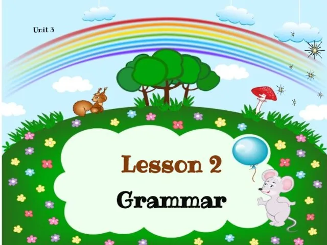 Unit 3 Lesson 2 ©Tran Thu Huong 2020 Grammar