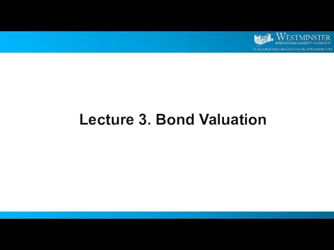 Lecture 3. Bond Valuation