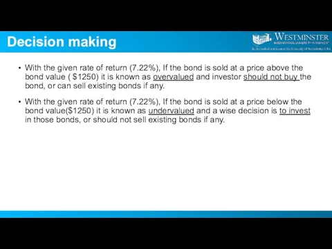 Decision making With the given rate of return (7.22%), If the bond