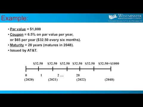 Par value = $1,000 Coupon = 6.5% on par value per year,