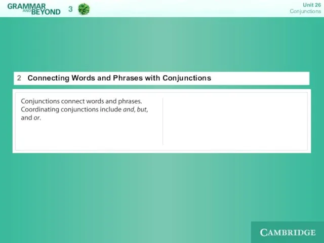 2 Connecting Words and Phrases with Conjunctions
