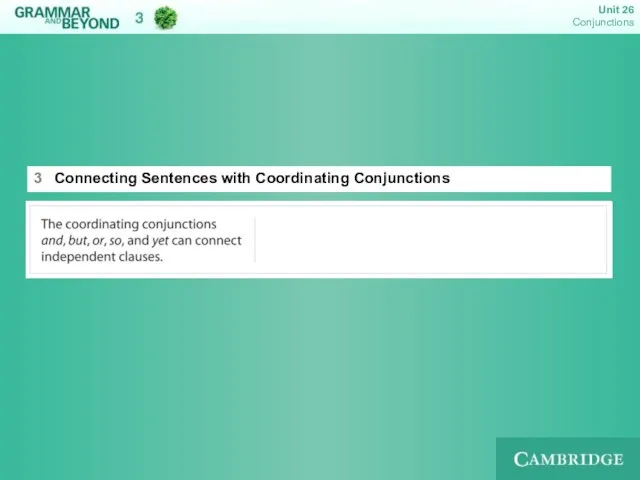3 Connecting Sentences with Coordinating Conjunctions