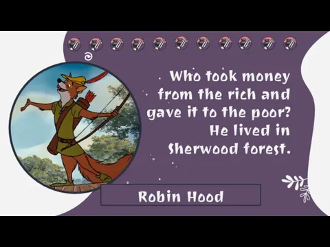 Who took money from the rich and gave it to the poor?