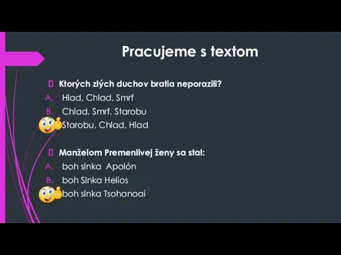 Pracujeme s textom Ktorých zlých duchov bratia neporazili? Hlad, Chlad, Smrť Chlad,