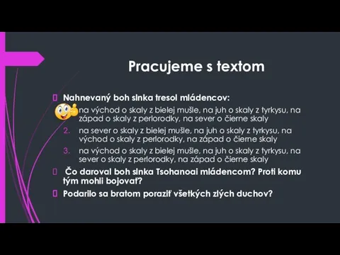 Pracujeme s textom Nahnevaný boh slnka tresol mládencov: na východ o skaly