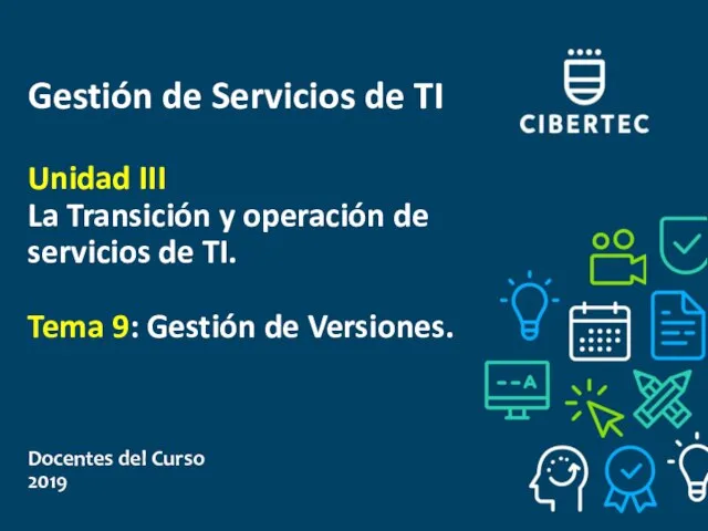 Gestión de Servicios de TI Unidad III La Transición y operación de